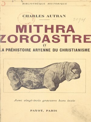 cover image of Mithra, Zoroastre et la préhistoire aryenne du christianisme